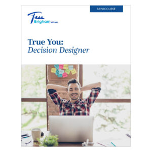 True You Decision Designer Mini Course